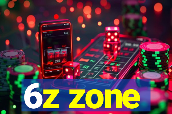 6z zone